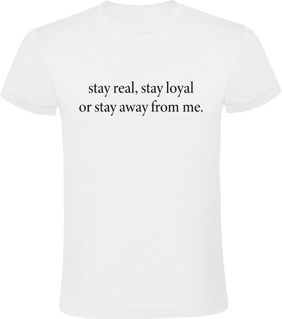 Reste réel, reste fidèle ou reste loin de moi T-shirt homme - fidèle - amour - positif - motivation - succès - petit ami - petite amie