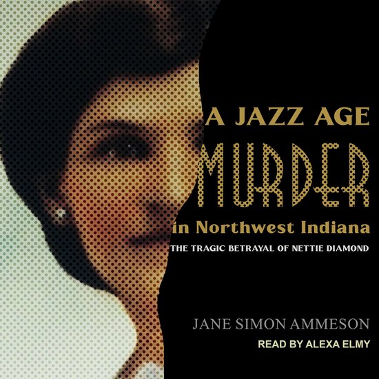 A Jazz Age Murder in Northwest Indiana - cover