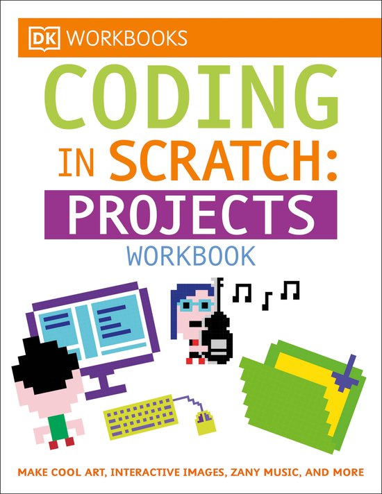 DK Workbooks Coding in Scratch Project - cover