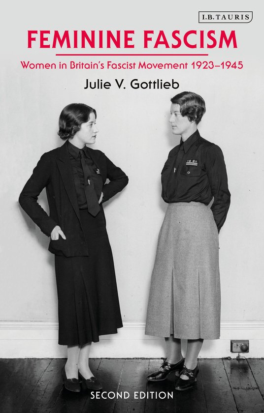 Couverture de livre avec le titre "FEMININE FASCISM" et "Women in Britain's Fascist Movement 1923-1945" par Julie V. Gottlieb.