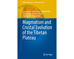 Modern Approaches in Solid Earth Sciences25- Magmatism and Crustal Evolution of the Tibetan Plateau