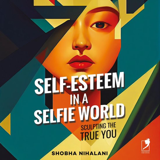 Self-Esteem in a Selfie World - cover