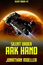 Silent Order 9 - Silent Order: Ark Hand