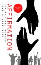 Affirmation For Health, Wealth, Love & Happiness