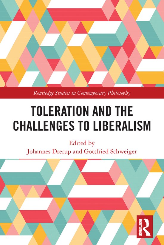 Routledge Studies in Contemporary Philosophy- Toleration and the Challenges to Liberalism