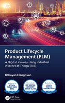 Boekomslag van Product Lifecycle Management (PLM): Een Digitale Reis met het Industrial Internet of Things (IIoT), door Uthayan Elangovan.