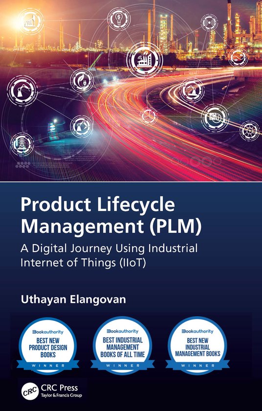 Boekomslag van Product Lifecycle Management (PLM): Een Digitale Reis met het Industrial Internet of Things (IIoT), door Uthayan Elangovan.