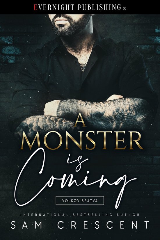 Volkov Bratva 4 - A Monster Is Coming