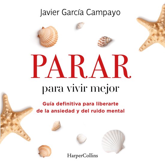 Parar para vivir mejor. Guía definitiva para liberarte de l ... - cover