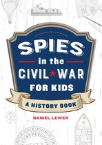Spies in History for Kids - Spies in the Civil War for Kids