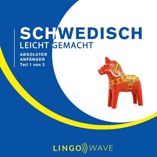 Schwedisch Leicht Gemacht - Absoluter Anfänger - Teil 1 von ... - cover