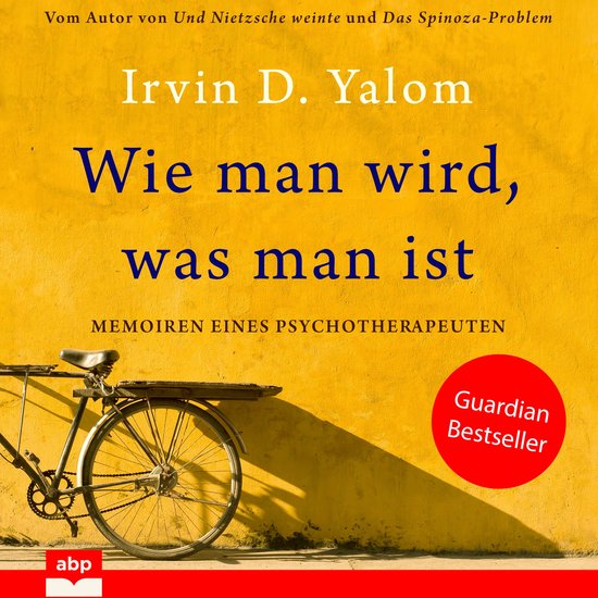 Wie man wird, was man ist - Memoiren eines Psychotherapeuten ... - cover