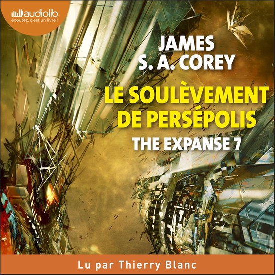 The Expanse, tome 7 - Le Soulèvement de Persépolis