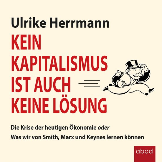 Livre 'Kein Kapitalismus ist auch keine Lösung' par Ulrike Herrmann. Avec une caricature de l'homme Monopoly.
