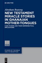 Studies of the Bible and Its Reception (SBR)25- New Testament Miracle Stories in Ghanaian Mother-Tongues