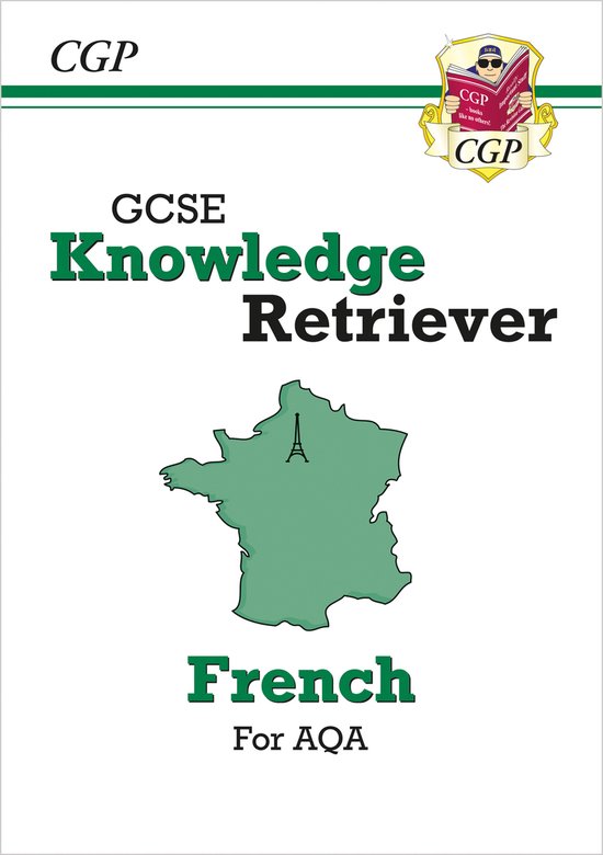 CGP AQA GCSE French- GCSE French AQA Knowledge Retriever (For exams in ...
