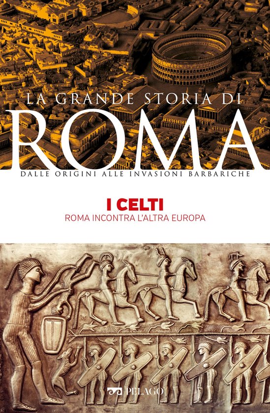La Grande Storia di Roma - I Celti - cover
