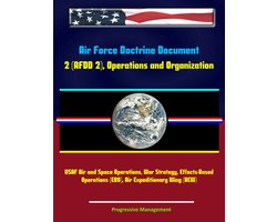 Air Force Doctrine Document 2 (AFDD 2), Operations and Organization - USAF Air and Space Operations, War Strategy, Effects-Based Operations (EBO), Air Expeditionary Wing (AEW)