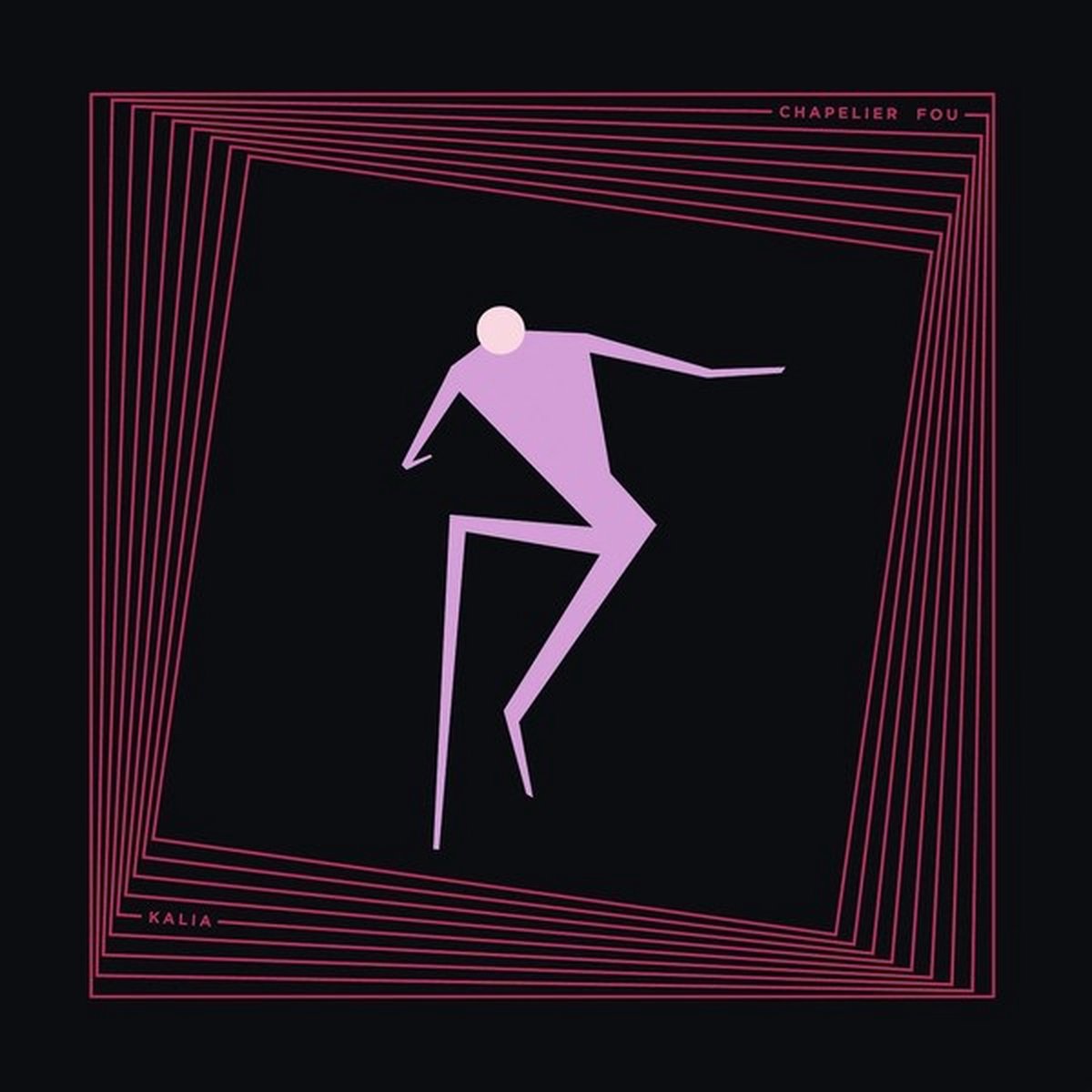 Chapelier Fou - Kalia (LP)