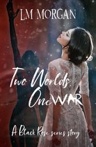 Black Rose - Two Worlds, One War