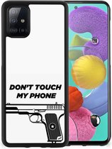 Telefoonhoesje Geschikt voor Samsung Galaxy A51 Back Case Siliconen Hoesje met Zwarte rand Pistol Don't Touch My Phone