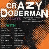 Crazy Doberman - Hypnogogic Relapse And Other Penumbral Phenomena (LP)
