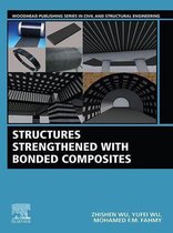 Woodhead Publishing Series in Civil and Structural Engineering - Structures Strengthened with Bonded Composites