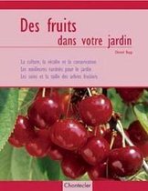 Des fruits dans votre jardin