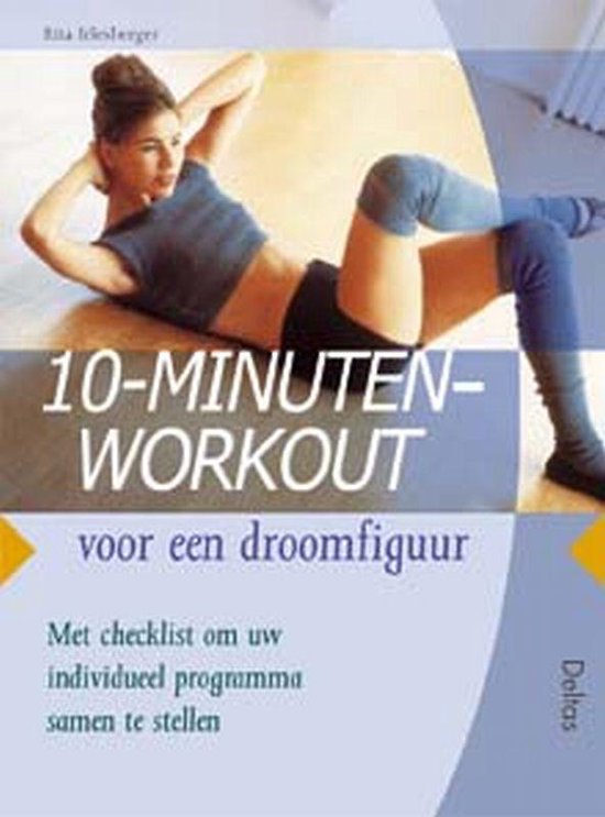 Cover van het boek '10-minuten work-out voor een droomfiguur' van Rita Irlesberger
