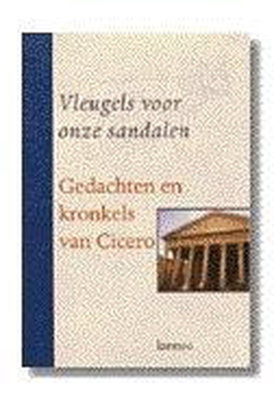 Livre : Vleugels voor onze sandalen. Pensées et détours de Cicéron. Comprend une image d'un temple grec.