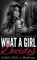 Alpha Billionaire Romance Series 6 - What A Girl Decides