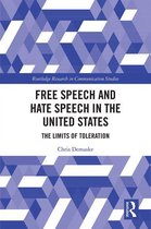 Routledge Research in Communication Studies - Free Speech and Hate Speech in the United States