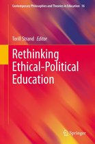 Contemporary Philosophies and Theories in Education 16 - Rethinking Ethical-Political Education
