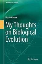 Evolutionary Studies - My Thoughts on Biological Evolution