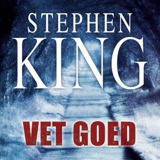 Vet goed, Stephen King | 9789024582662 | Boeken | bol.com