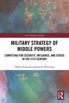 Cass Military Studies - Military Strategy of Middle Powers