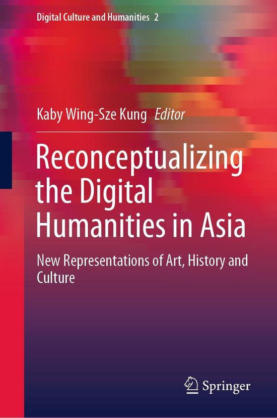Digital Culture and Humanities 2 Reconceptualizing the Digital