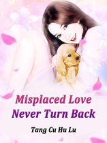 Volume 1 1 - Misplaced Love, Never Turn Back
