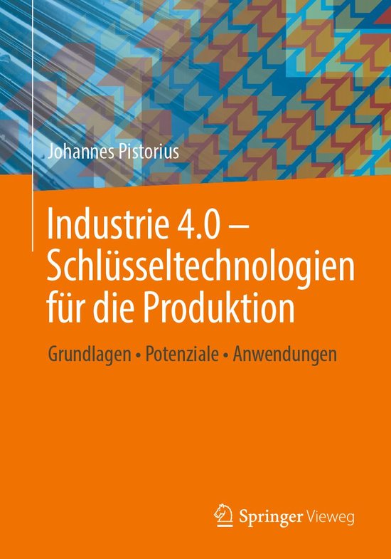 Industrie 4.0 – Schlüsseltechnologien für die Produktion - cover