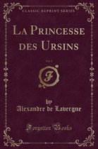 La Princesse Des Ursins, Vol. 1 (Classic Reprint)