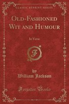 Old-Fashioned Wit and Humour