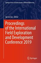 Springer Series in Geomechanics and Geoengineering - Proceedings of the International Field Exploration and Development Conference 2019