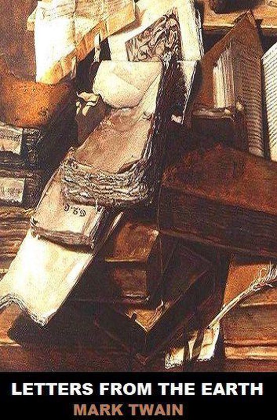 Letters from the Earth (ebook), Mark Twain 1230004156468 Boeken