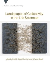 Vienna Series in Theoretical Biology 20 - Landscapes of Collectivity in the Life Sciences