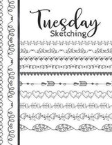 Tuesday Sketching: Day Of The Week Sketchbook Activity Book Gift For Women & Girls - Daily Sketchpad To Draw And Sketch In