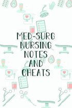 Med-Surg Nursing Notes and Cheats: Funny Nursing Theme Notebook - Includes: Quotes From My Patients and Coloring Section - Graduation And Appreciation