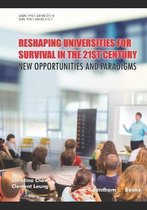 Reshaping Universities for Survival in the 21st Century