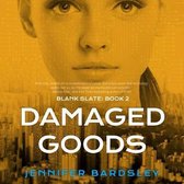 The Blank Slate Series, 2- Damaged Goods