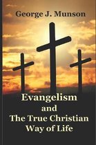 Evangelism and The True Christian Way of Life