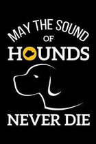 May The Sound Of Hounds Never Die